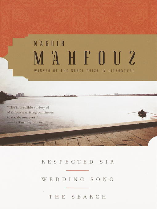 Title details for Respected Sir, Wedding Song, the Search by Naguib Mahfouz - Available